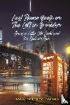Peterec-Tolino, John - Last Phone Booth on the Left in Brooklyn