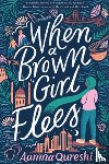 Qureshi, Aamna - When a Brown Girl Flees