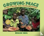 Sobol, Richard - Growing Peace