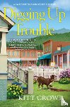 Crowe, Kitt - Digging Up Trouble