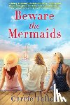 Talick, Carrie - Beware the Mermaids