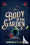 Schellman, Katharine - The Body in the Garden