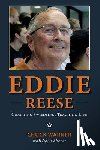 Abbott, Dana - Eddie Reese: Coaching Swimming, Teaching Life