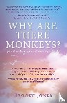 Jones, Brooke - Why Are There Monkeys? (and other questions for God)