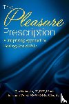 Hartmann, Dee, Wood, Elizabeth - The Pleasure Prescription