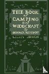 Kephart, Horace - The Book Of Camping And Woodcraft (Legacy Edition)