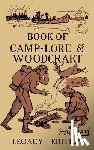 Beard, Daniel Carter - The Book Of Camp-Lore And Woodcraft - Legacy Edition