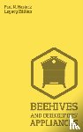 Hasluck, Paul N - Beehives And Bee Keepers' Appliances (Legacy Edition)