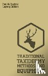 Hasluck, Paul N - Traditional Taxidermy Methods And Equipment (Legacy Edition)