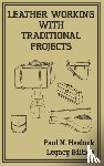 Hasluck, Paul - Leather Working With Traditional Projects (Legacy Edition)