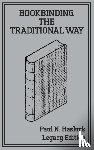 Hasluck, Paul N - Bookbinding The Traditional Way (Legacy Edition)