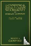 Kephart, Horace - Camping And Woodcraft Volume 1 - The Expanded 1916 Version (Legacy Edition)