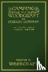 Kephart, Horace - Camping And Woodcraft Volume 2 - The Expanded 1916 Version (Legacy Edition)