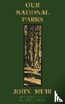 Muir, John - Our National Parks (Legacy Edition)
