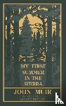 Muir, John - My First Summer In The Sierra (Legacy Edition)