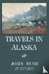 Muir, John - Travels In Alaska - Legacy Edition