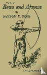 Pope, Saxton T - A Study Of Bows And Arrows (Legacy Edition)