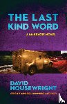 Housewright, David - The Last Kind Word