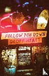 Hyatt, Geoff - Follow You Down