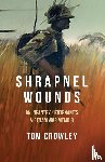Crowley, Tom - Shrapnel Wounds
