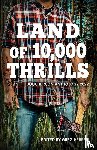  - Land of 10,000 Thrills