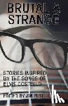  - Brutal & Strange