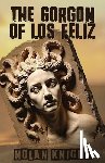 Knight, Nolan - The Gorgon of Los Feliz
