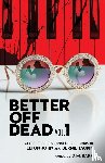  - Better Off Dead Vol. 1