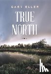 Eller, Gary - True North