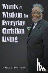 Thompson DD, Dr James E - Words of Wisdom for Everyday Christian Living