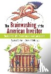 Selengut, Steven R - The Brainwashing of The American Investor