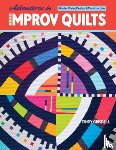 Grisdela, Cindy - Adventures in Improv Quilts