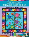 Schaefer, Kim - Cool Cotton & Whimsical Wool Quilts