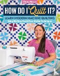 Watson, Christa - How Do I Quilt It?