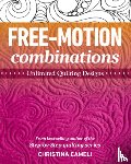 Cameli, Christina - Free-Motion Combinations