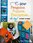 Schaefer, Kim - Sew Penguins, Puppies, Porcupines... Oh My!