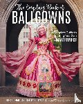 Kullman, Kelley, Cerato, Regan - Cosplay Book of Ballgowns