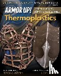 Hoku & Sammy Van Wye, Christopher Tock - Armor Up! Thermoplastics