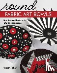 Fisher, Kirsten - Round Fabric Art Bowls