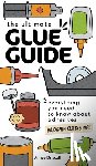 Driscoll, Annye - The Ultimate Glue Guide