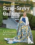 Hunter, Bonnie K. - Bonnie Hunter’s Scrap-Savvy Quilting