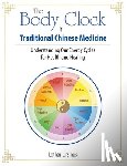 Ursinus, Lothar - The Body Clock in Traditional Chinese Medicine