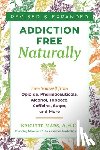 Mars, Brigitte - Addiction-Free Naturally