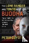 Coyote, Peter - The Lone Ranger and Tonto Meet Buddha