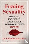 Miller, Dr. Richard Louis - Freeing Sexuality