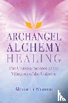 Wenman, Alexandra - Archangel Alchemy Healing