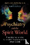Sanderson, Alan - Psychiatry and the Spirit World