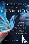 Mistele, William R. - Encounters with Mermaids