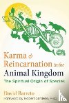 Barreto, David - Karma and Reincarnation in the Animal Kingdom