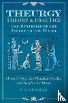 Newman, P. D. - Theurgy: Theory and Practice